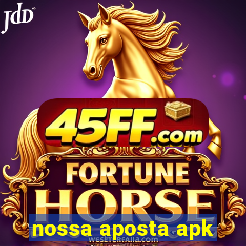nossa aposta apk